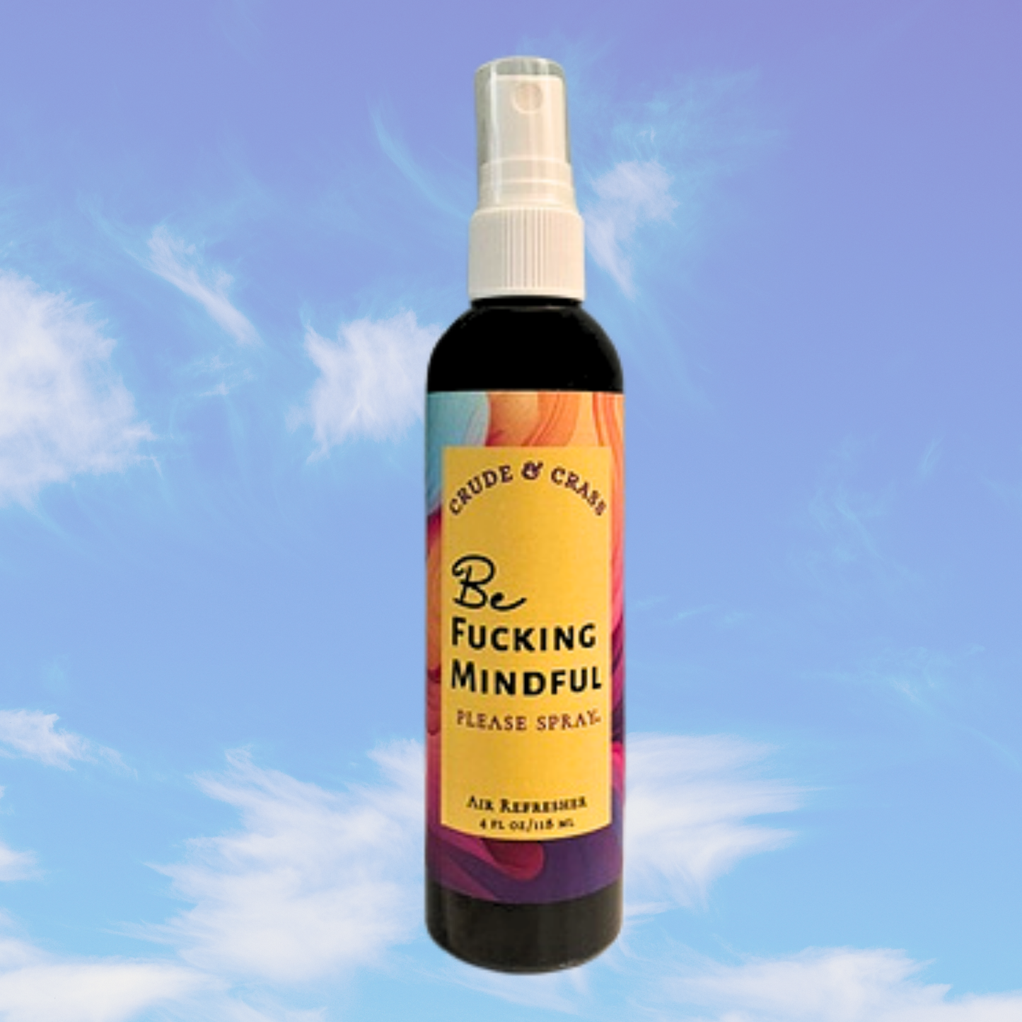 BE FUCKING MINDFUL Please Spray™