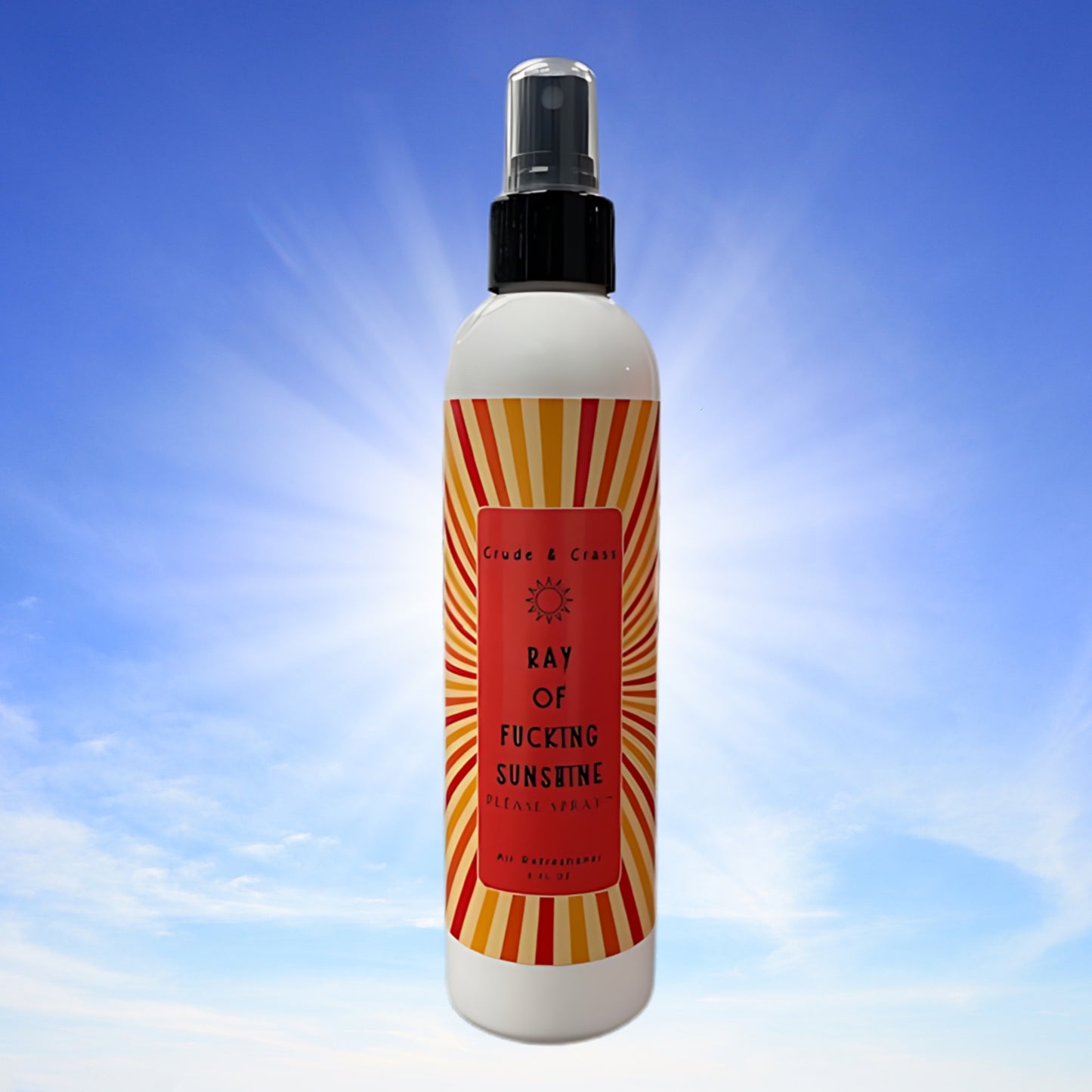 RAY OF FUCKING SUNSHINE Please Spray™