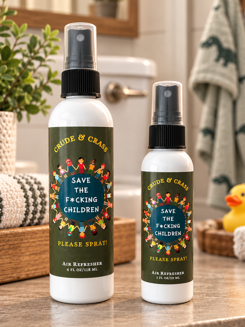 SAVE THE F*CKING CHILDREN Please Spray™