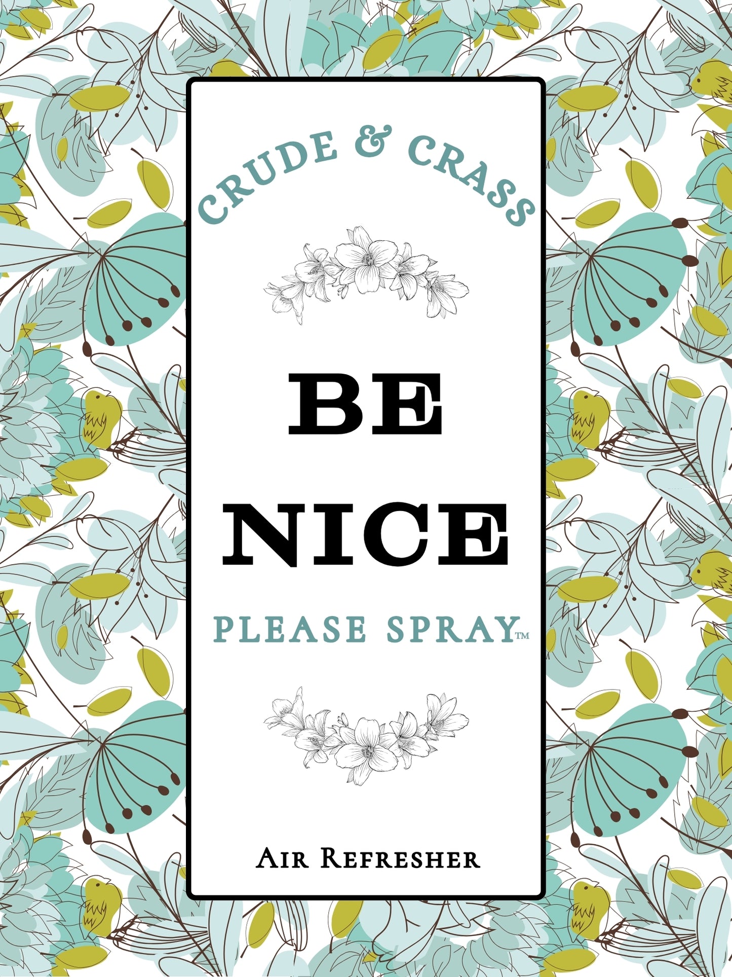 BE NICE  Please Spray™