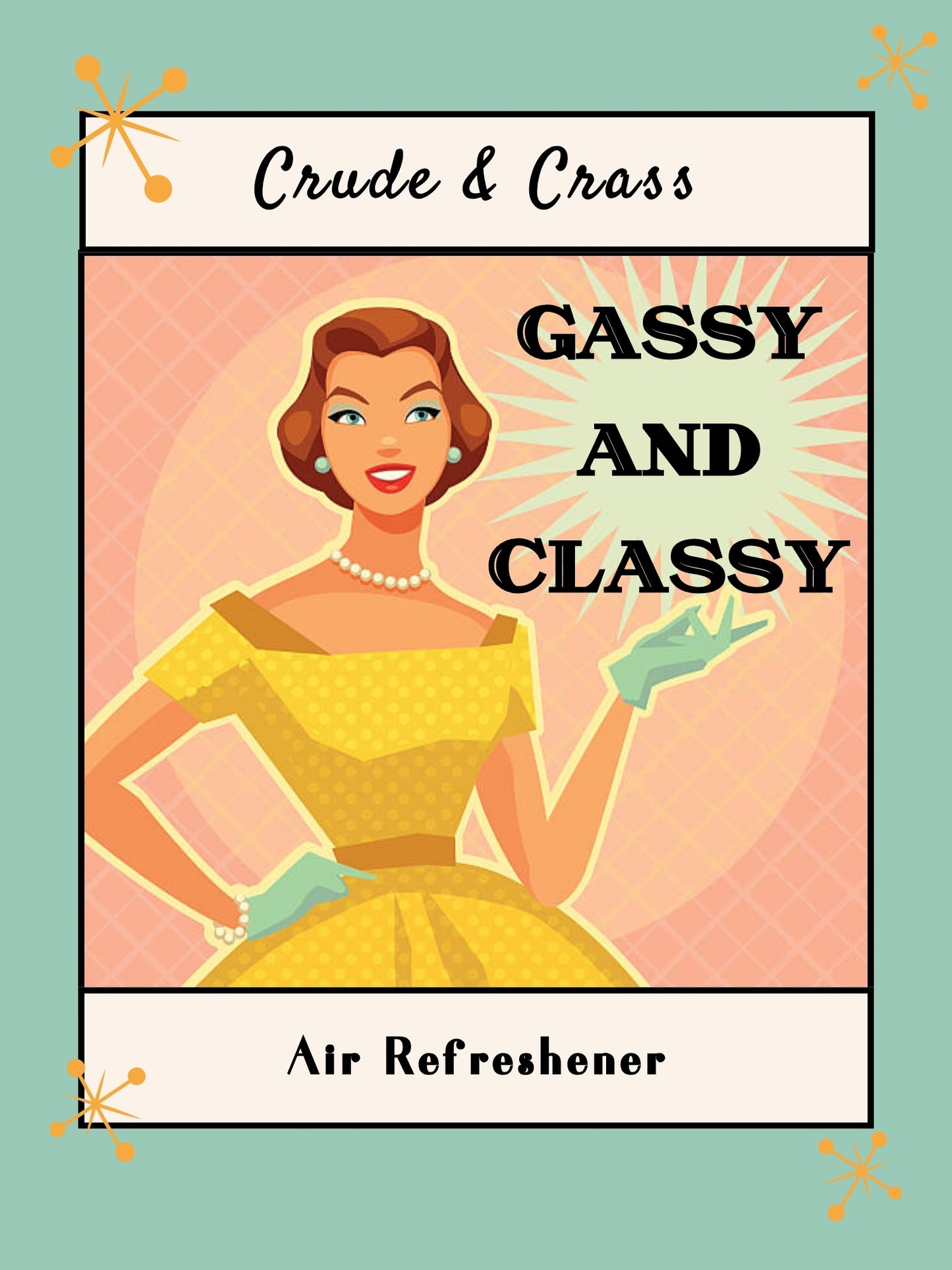 GASSY AND CLASSY    Please Spray™