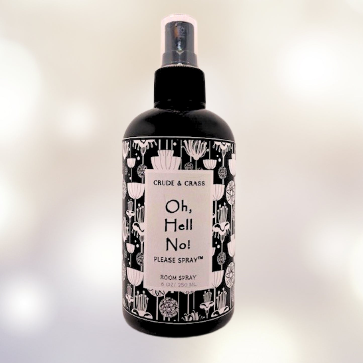OH HELL NO!  Please Spray™