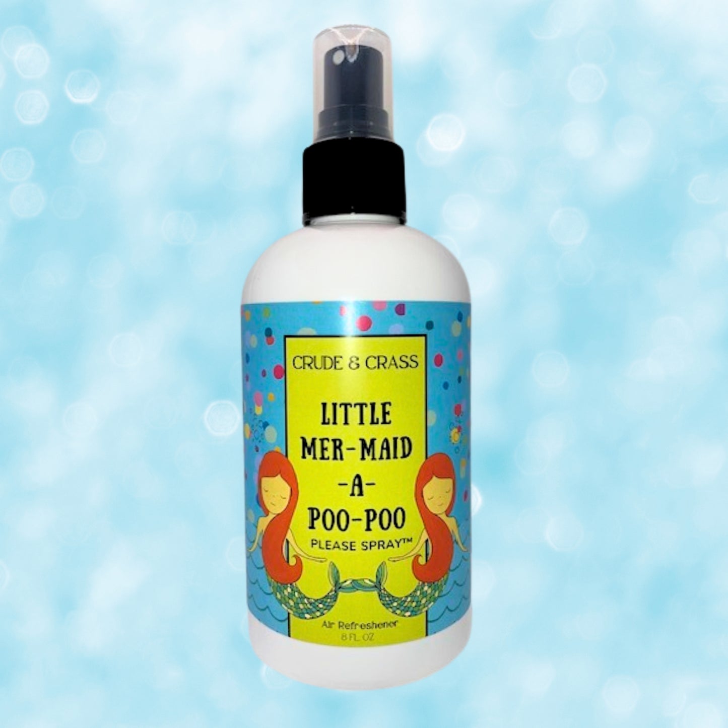LITTLE MER-MAID A POO-POO   Please Spray™