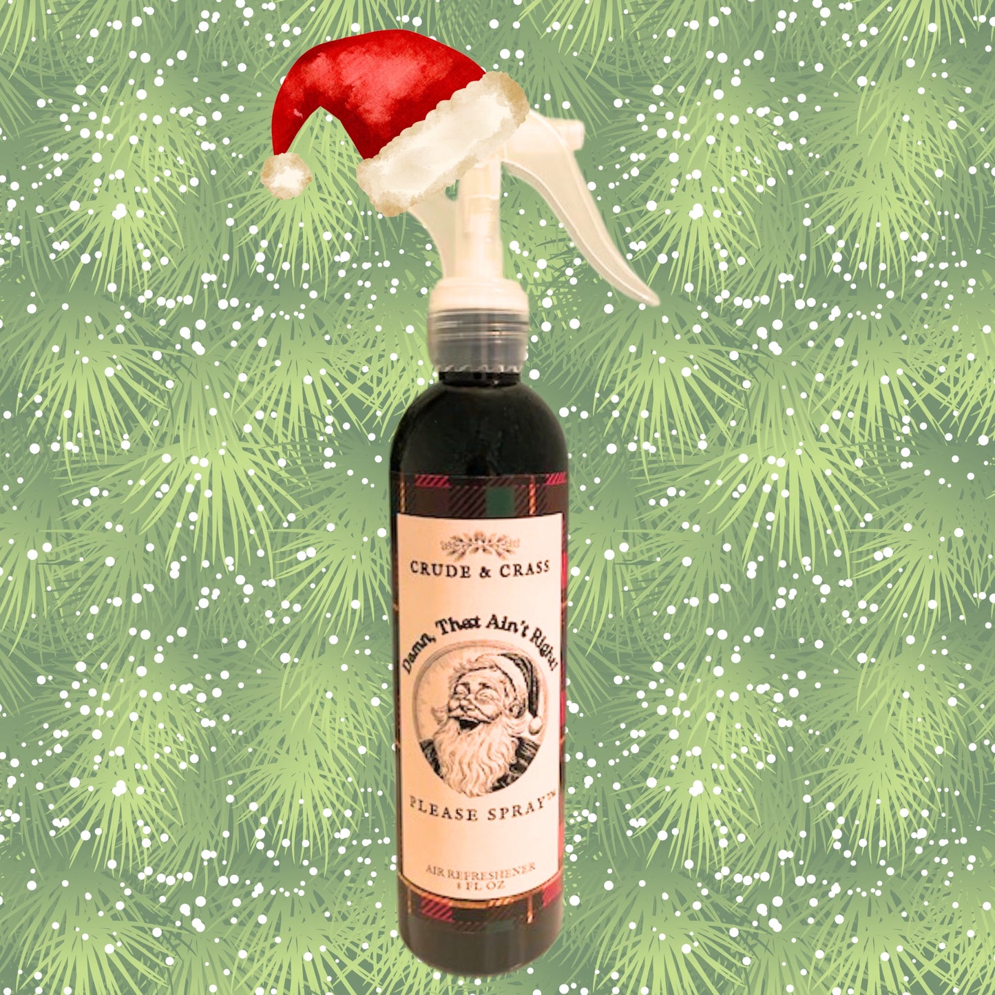 DAMN THAT AIN'T RIGHT    Please Spray™  Christmas Santa
