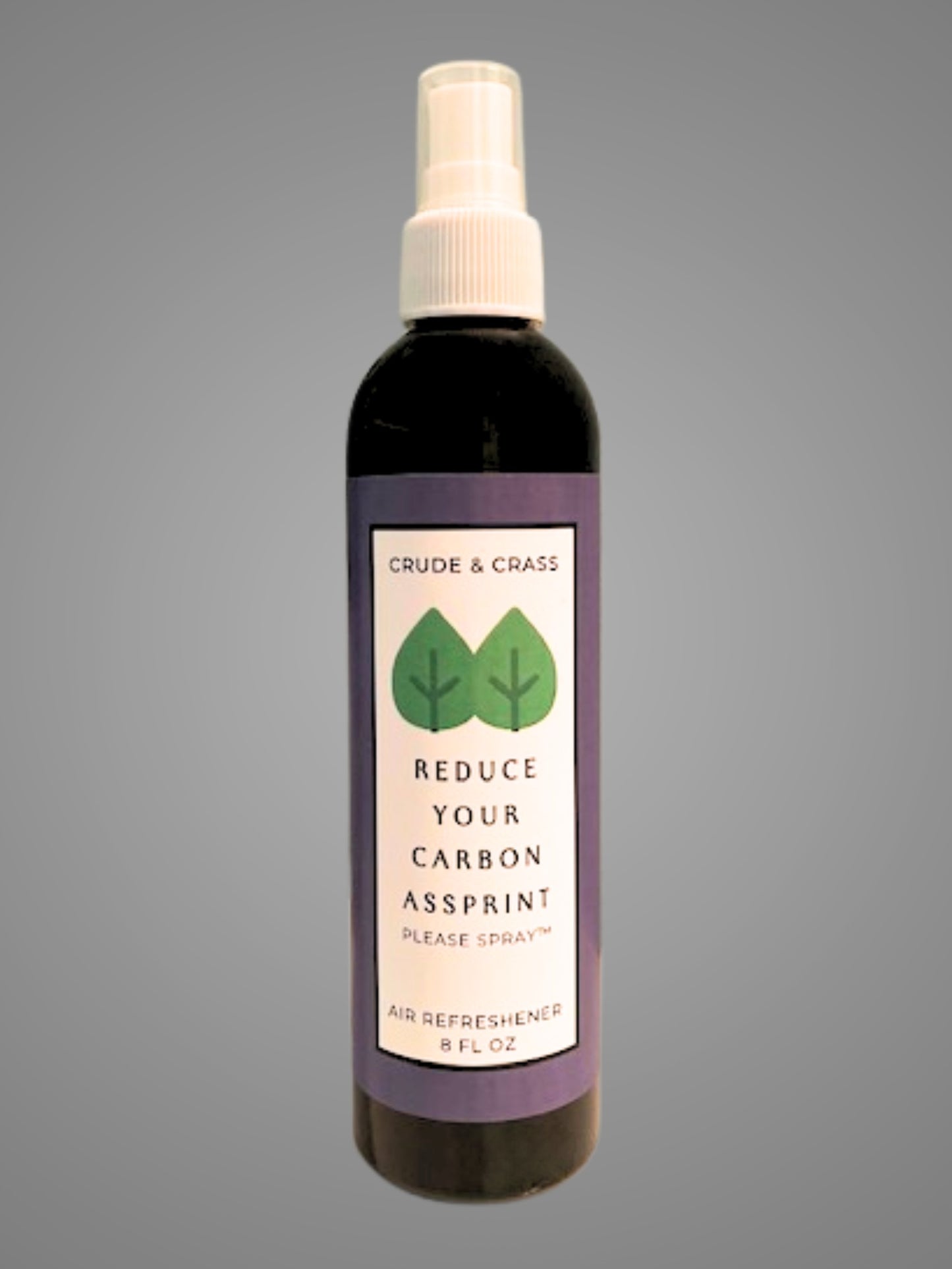 REDUCE YOUR CARBON ASSPRINT  Please Spray™