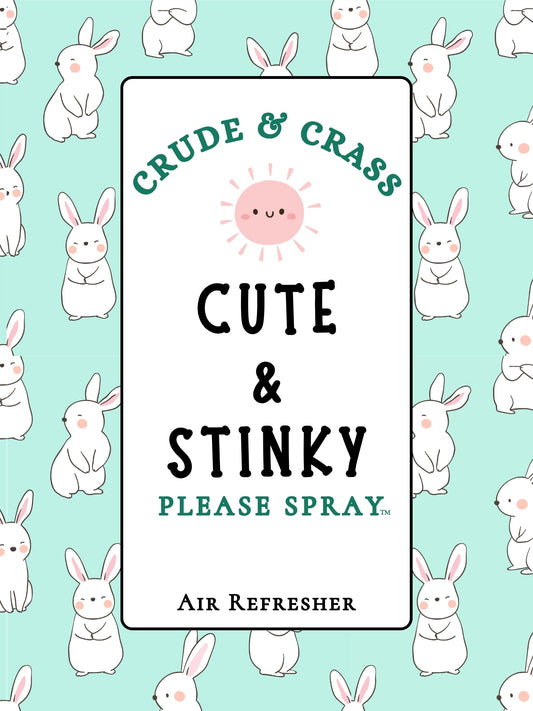 CUTE & STINKY Please Spray™