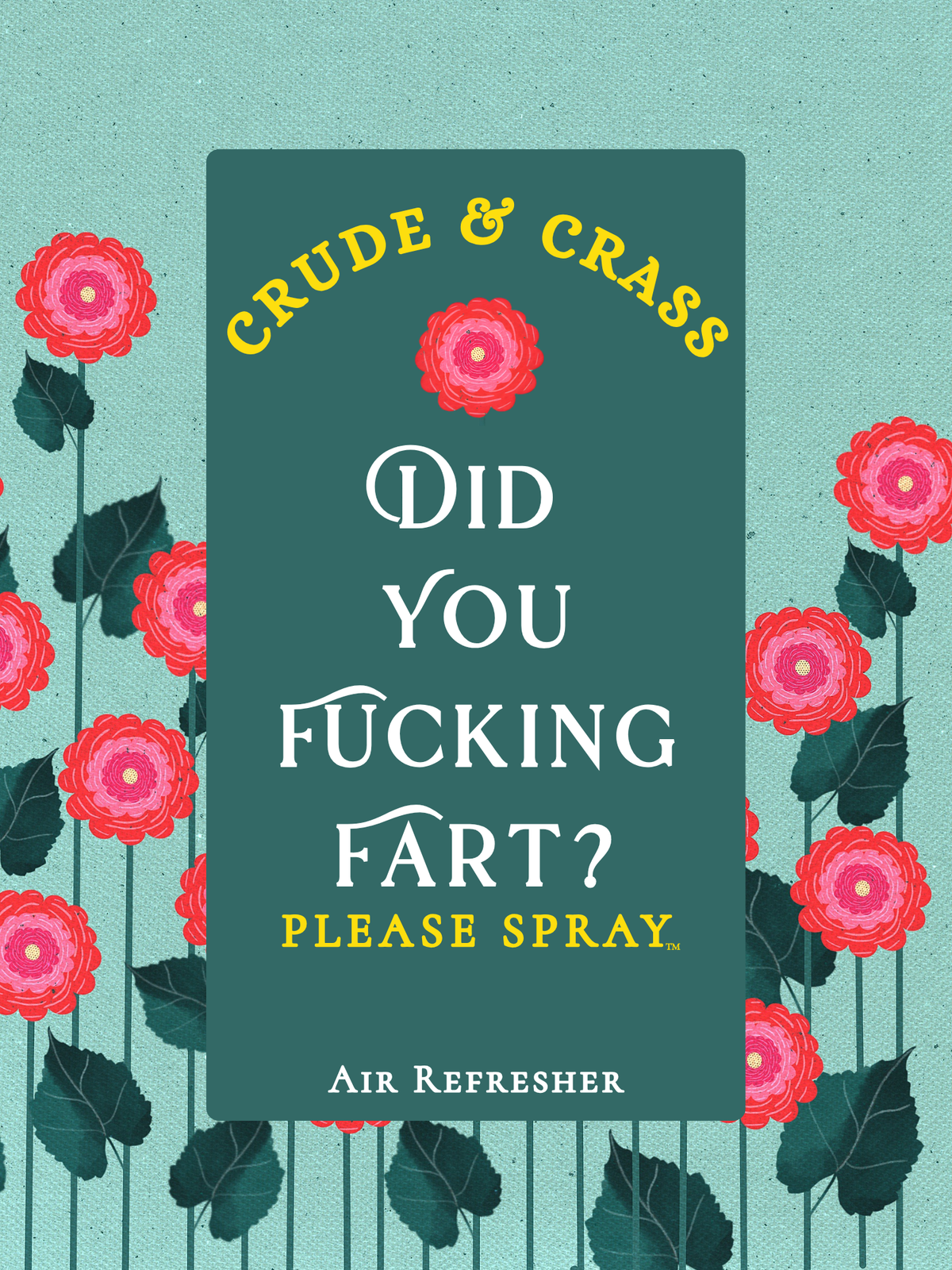 DID YOU FUCKING FART?  Please Spray™ Air Freshener