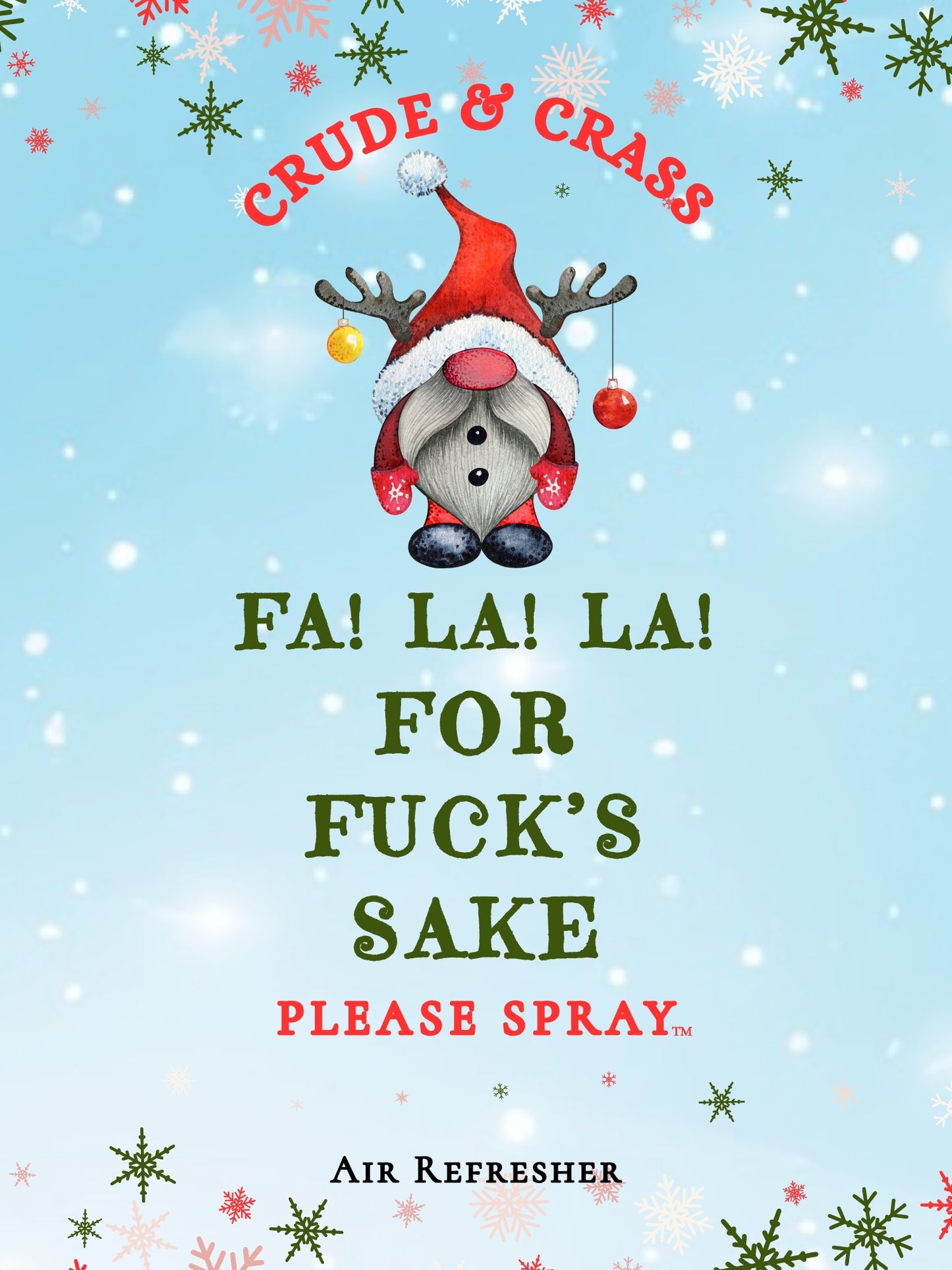 FA LA LA FOR FUCK'S SAKE   Please Spray™