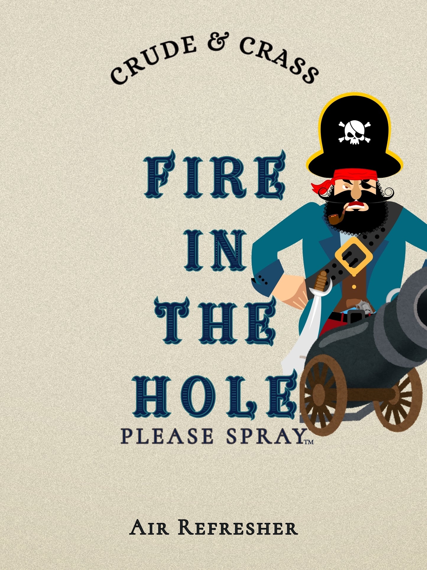 FIRE IN THE HOLE  Please Spray™