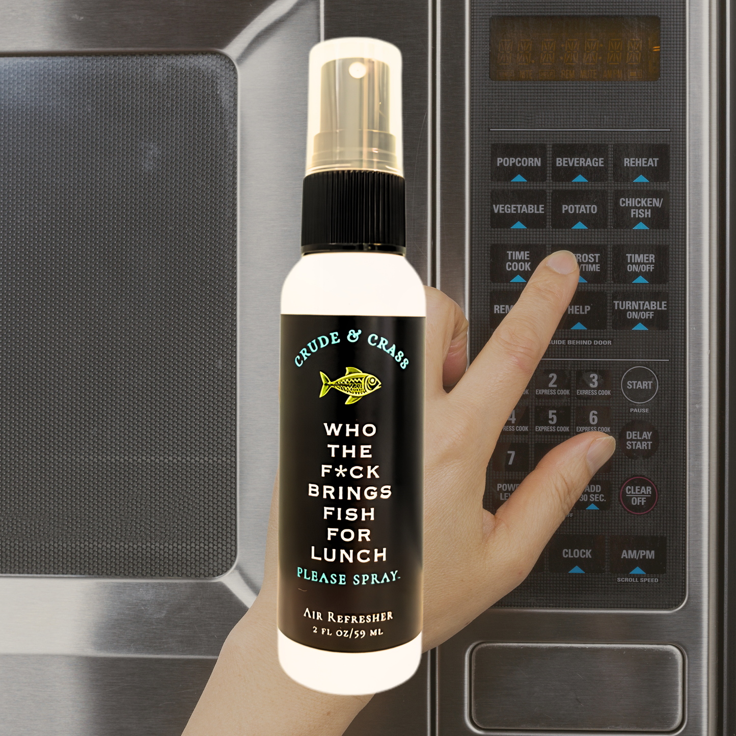 WHO THE F*CK BRINGS FISH FOR LUNCH   Please Spray™
