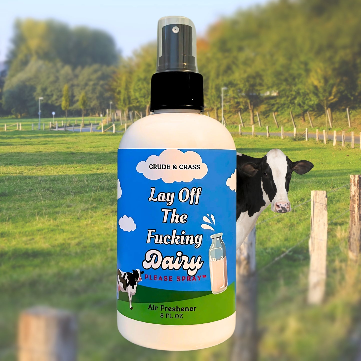 LAY OFF THE FUCKING DAIRY    Please Spray™