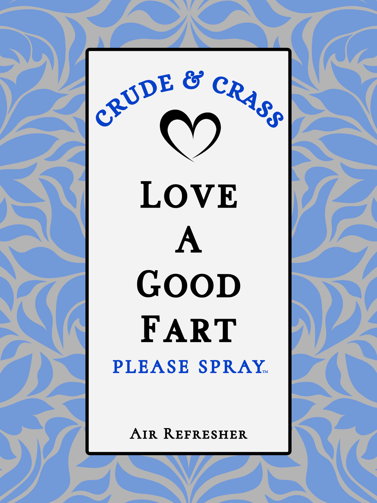 LOVE A GOOD FART  Please Spray™ Air Freshener