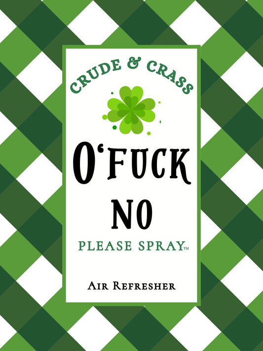 O'FUCK NO! Please Spray™
