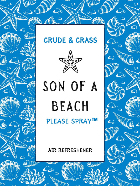 SON OF A BEACH   Please Spray™