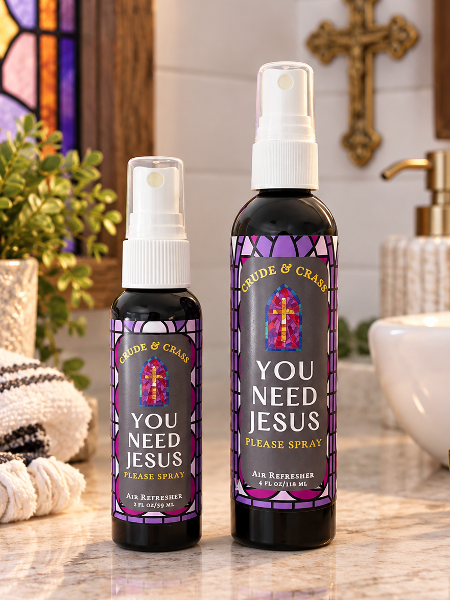 YOU NEED JESUS   Please Spray™
