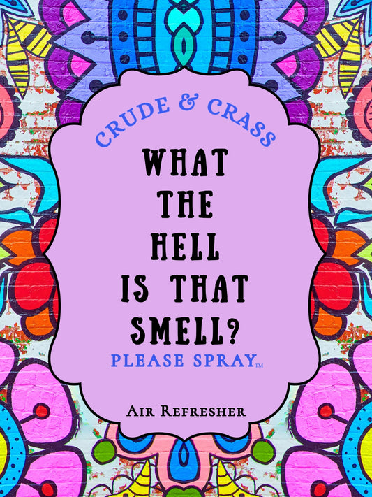 WHAT THE HELL IS THAT SMELL   Please Spray™